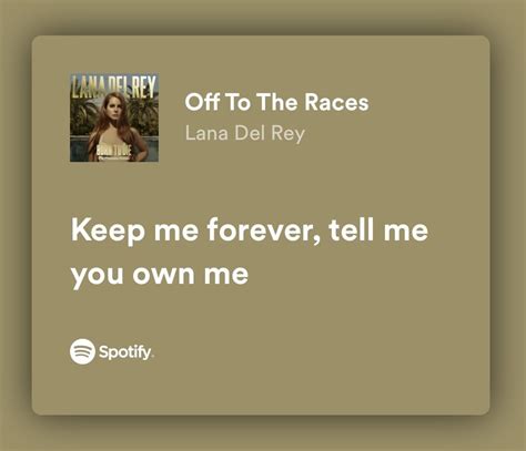 Off To The Races | Pretty lyrics, Just lyrics, Lana del rey quotes