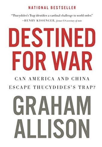 "Destined for War: Can America and China Escape Thucydides' Trap?" by Graham Allison - a good read