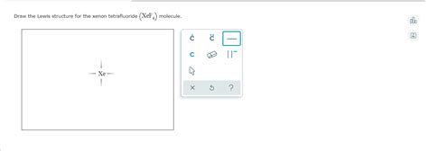 Solved Draw the Lewis structure for the xenon tetrafluoride | Chegg.com