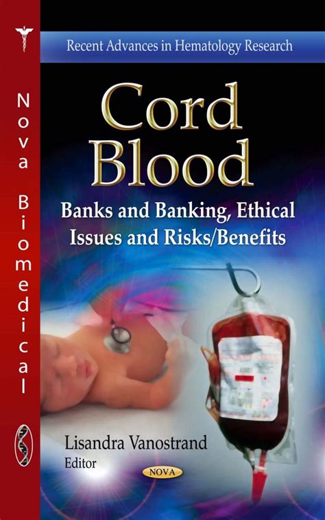 Cord Blood: Banks and Banking, Ethical Issues and Risks/Benefits – Nova Science Publishers