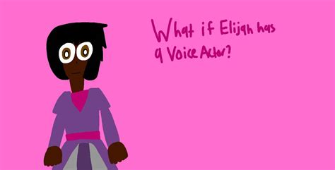 What if Elijah has a Voice Actor? by IsabelleLeBron2006 on DeviantArt