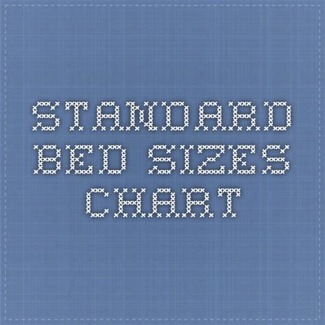 Standard Bed Sizes Chart | Bed size charts, Bed sizes, Chart