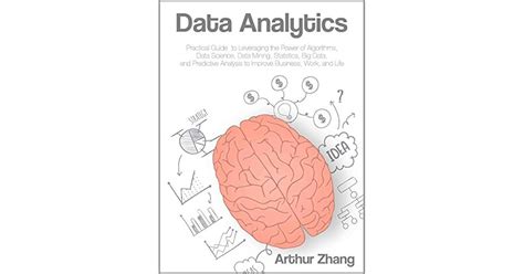 Data Analytics: Practical Guide to Leveraging the Power of Algorithms ...