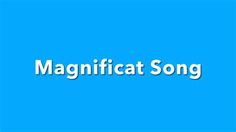 Magnificat Song Lyrics Only - YouTube