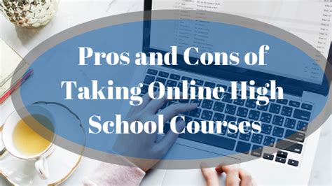 Pros and Cons of Taking Online High School Courses | College Prep Results