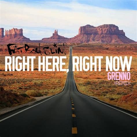 Stream Fatboy Slim - Right Here, Right Now (Grenno Remix) by Grenno ...