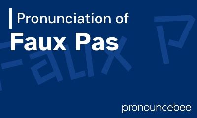 How To Pronounce Faux Pas - Correct pronunciation of Faux Pas