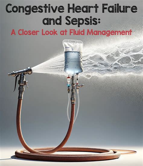 Congestive Heart Failure and Sepsis- A Closer Look at Fluid Management - REBEL EM - Emergency ...