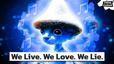 We live we love we lie meme là gì? - Mèo Cần Mẫn