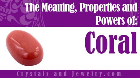 Coral: Meaning, Properties and Powers - The Complete Guide | Coral, Meant to be, Red meaning