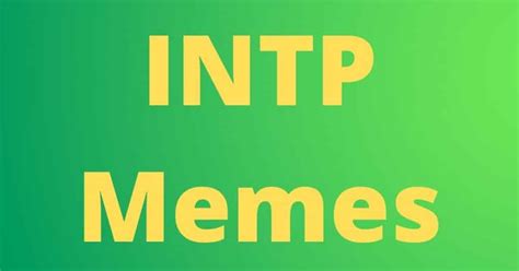 INTP Memes - Pesonality Guru