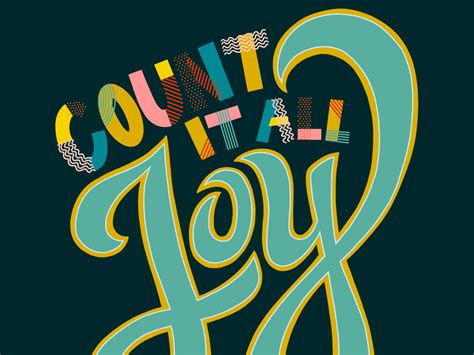 Count it all Joy by Andrea Rochelle on Dribbble