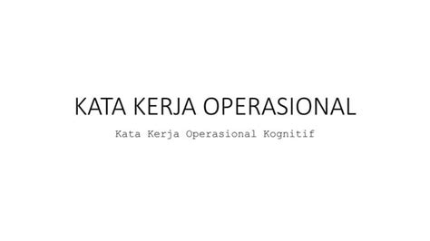 KATA KERJA OPERASIONAL c1.pptx