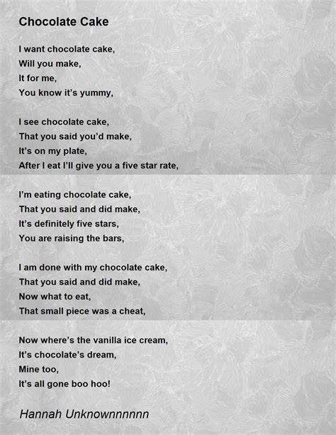 Chocolate Cake by Hannah Unknownnnnnn - Chocolate Cake Poem