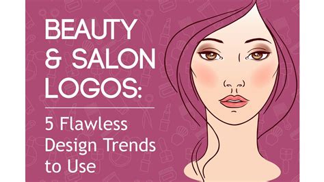 Logo Design Trends in the Beauty & Salon Business - Infographic