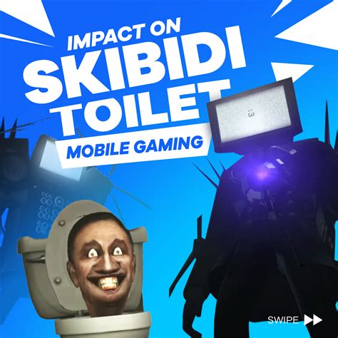 Case Study: Skibidi Toilet and its impact on Mobile Games