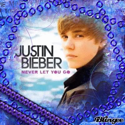 Justin Bieber - Never Let You Go :) Picture #119599700 | Blingee.com