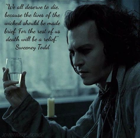 Sweeney Todd Quote | Sweeney todd quotes, Sweeney todd, Goth quotes