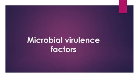 Virulence factors of bacteria; microbial virulence factors - Online ...