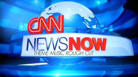 CNN News Now Theme Rough Cut - YouTube