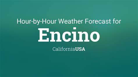 Hourly forecast for Encino, California, USA