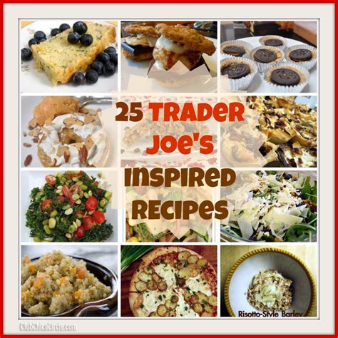 25 Trader Joe's Inspired Recipes (YUM Alert!)