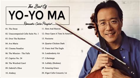 Yo Yo Ma Greatest Hits - Best Of Yo Yo Ma Cello - Yo Yo Ma Playlist ...