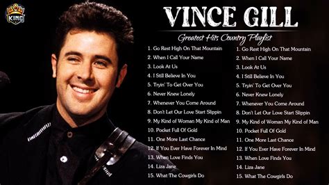 Vince Gill Greatest Hits - Best Songs Of Vince Gill - Vince Gill ...