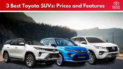 3 Best Toyota SUVs for Families: Toyota New Car Prices and Features - Galaxy Toyota