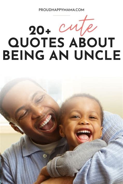 Looking for the best uncle to be quotes and sayings about being an uncle? Then let these quotes ...