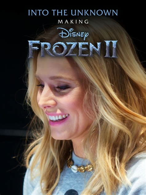 Into the Unknown: Making Frozen II - Rotten Tomatoes