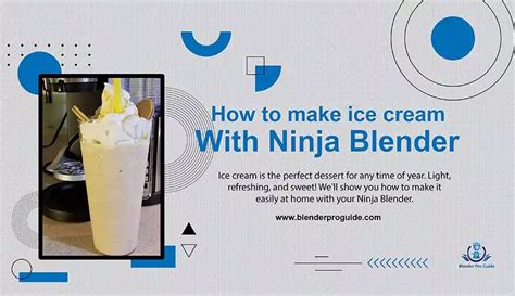 How to Make Ice Cream with the Ninja Blender? Ultimate Guideline