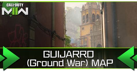 Guijarro Ground War Map Guide | Modern Warfare 2 (MW2)｜Game8