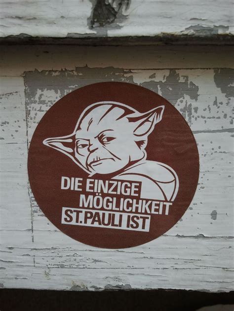 St. Pauli, Street art; Die einzige Möglichkeit St. Pauli ist Frankfurt ...