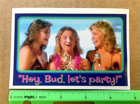 4.75 Classic Jeff Spicoli Hey Bud Let's | Etsy