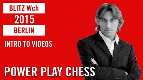 World Chess Blitz Championship 2015 Berlin - Intro to Videos - YouTube