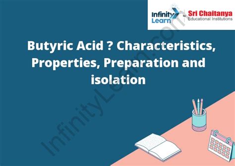 Butyric Acid – Characteristics, Properties, Preparation and isolation ...