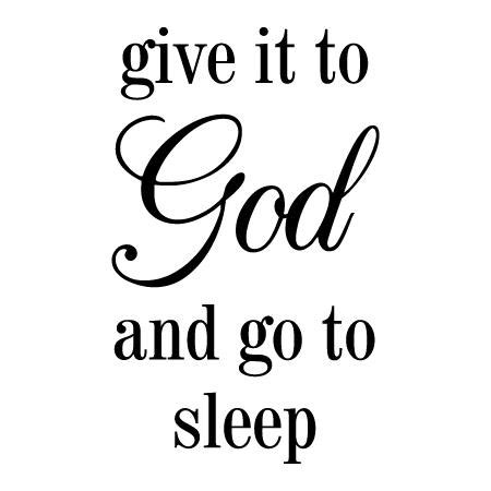 Give It To God Wall Quotes™ Decal | WallQuotes.com