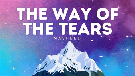 The Way of The Tears - Exclusive Nasheed - best nasheed - YouTube