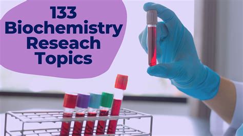 133 Biochemistry Research Topics | Best Writing Ideas