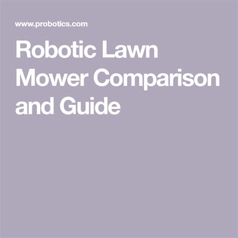 Robotic Lawn Mower Comparison and Guide | Robotic lawn mower, Lawn mower, Mower