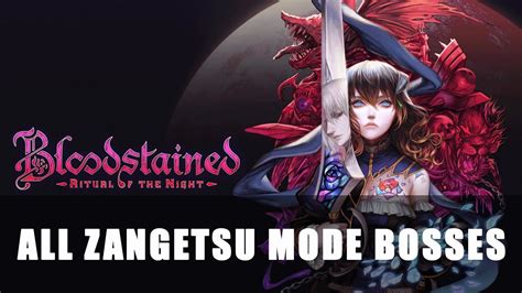 Bloodstained: Ritual of the Night | All Zangetsu Mode Bosses - YouTube