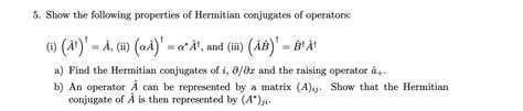 Solved 5. Show the following properties of Hermitian | Chegg.com