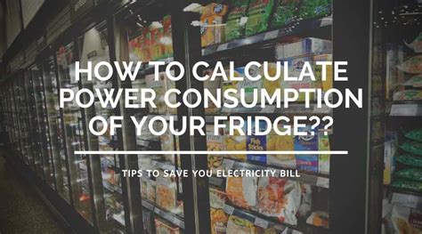 How Much is The Power Consumption of Refrigerator? - Save Electricity