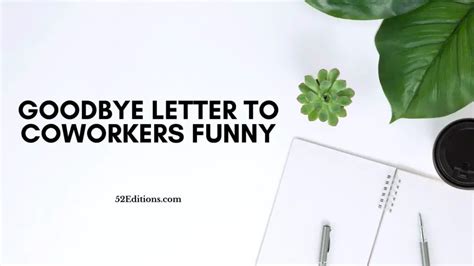 Goodbye Letter to Coworkers Funny // Get FREE Letter Templates (Print ...