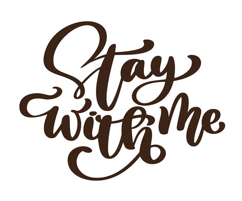 Stay with me phrase. Sticker set for social media post. Vector text hand drawn calligraphy ...