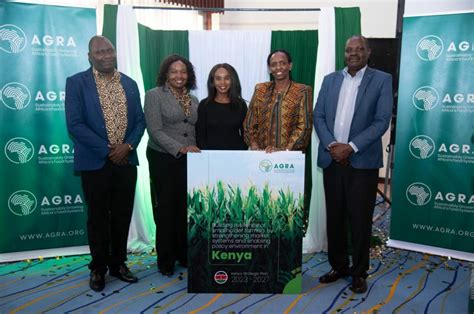 AGRA Unveils Strategy to Boost Food Security in Kenya