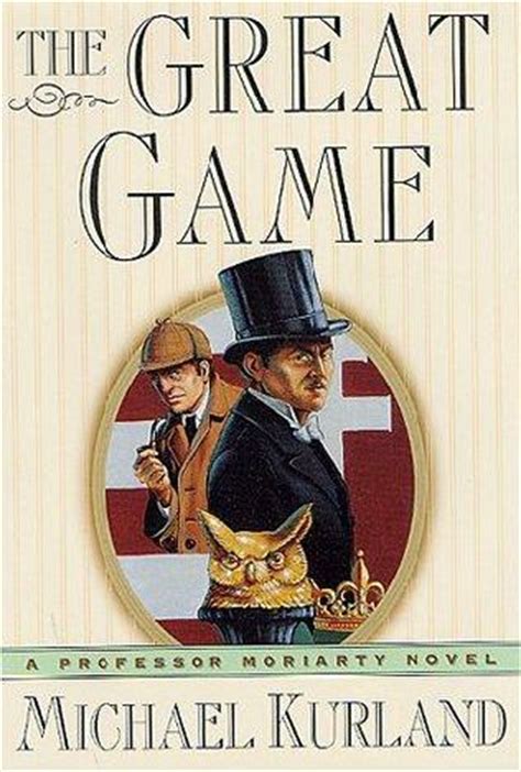 The Great Game (Professor Moriarty , book 3) by Michael Kurland