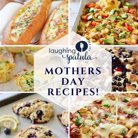 Mothers Day Recipes! - Laughing Spatula