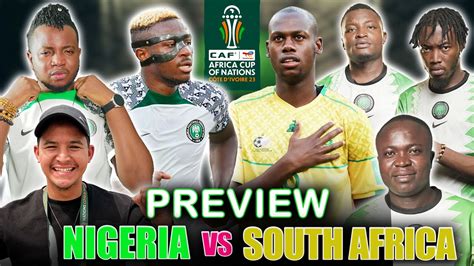 NIGERIA VS SOUTH AFRICA - AFCON 2023 MATCH PREVIEW [FT. Tox, Godfrey ...